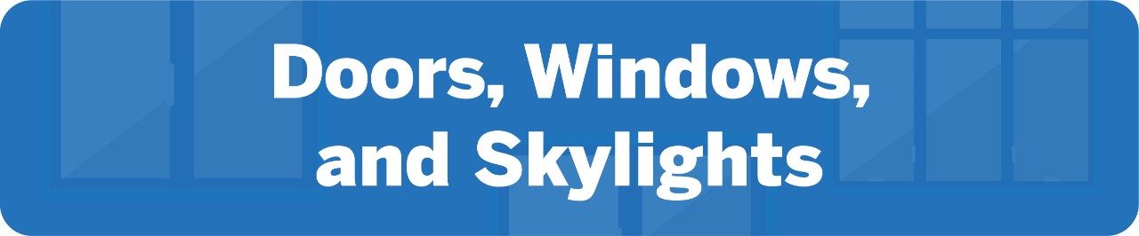 Home Tax Credits for Windows, Doors and Skylights Home Tax Credits for Windows, Doors and Skylights